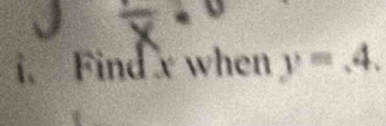 Find x when y=4.