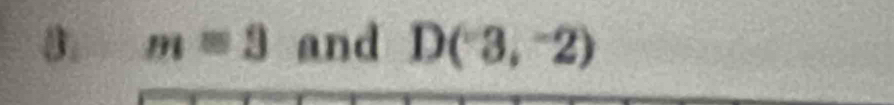 m=3 and D(^-3,^-2)