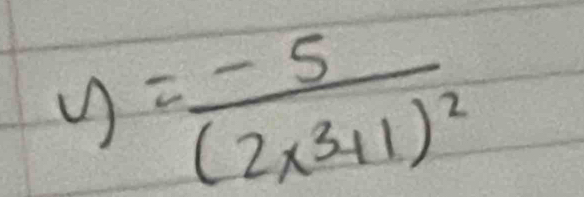 y=frac -5(2x^3+1)^2