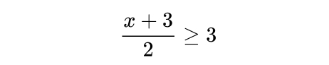  (x+3)/2 ≥ 3