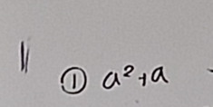 ① a^2+a