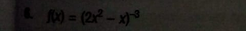 f(x)=(2x^2-x)^-3