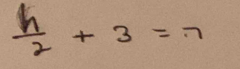  h/2 +3=7