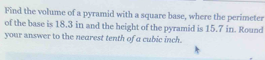 Solved: Find the volume of a pyramid with a square base, where the ...