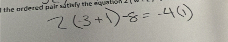 the ordered pair satisfy the equation