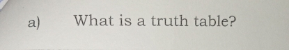 What is a truth table?