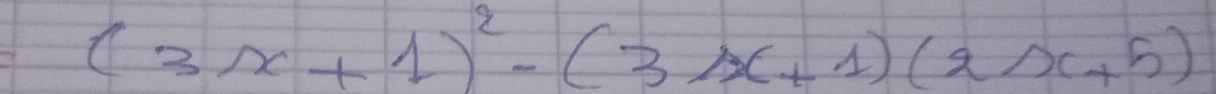 (3x+1)^2-(3x+1)(2x+5)