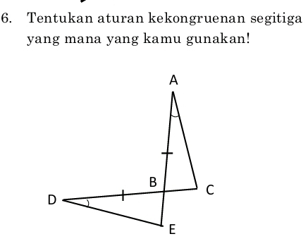 Tentukan aturan kekongruenan segitiga 
yang mana yang kamu gunakan!