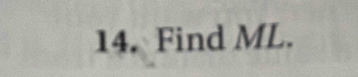 Find ML.