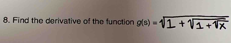 Find the derivative of the function g(s)=