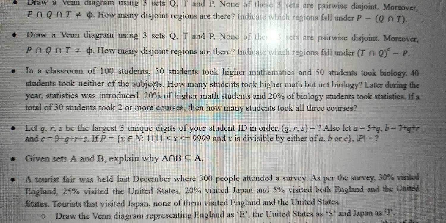 Solved: Draw a Venn diagram using 3 sets Q, T and P. None of these 3 ...