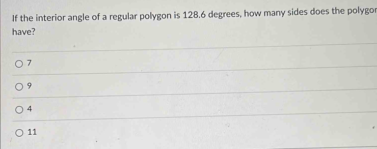 Solved: If the interior angle of a regular polygon is 128.6 degrees ...