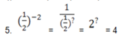 ( 1/2 )^-2=frac 1( 1/2 )^?=2^?=4