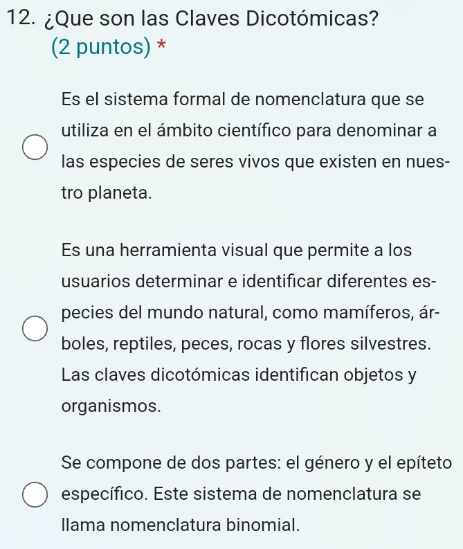 Resuelto:¿Que son las Claves Dicotómicas? (2 puntos) * Es el sistema ...