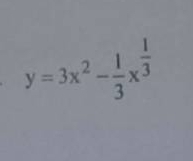 y=3x^2- 1/3 x^(frac 1)3