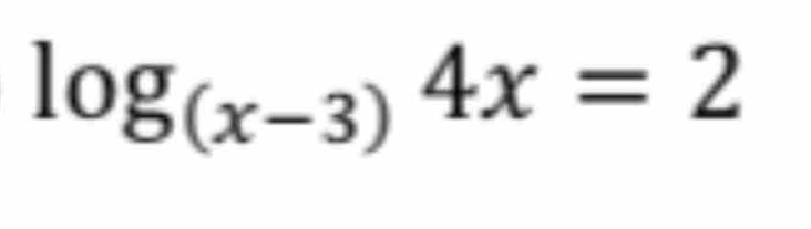 log _(x-3)4x=2