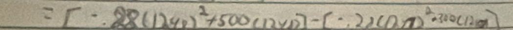 =[-28(1248)^2+500(12* 4))-(-2(0.7)^2· 300(128)