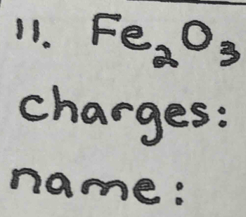 Fe_2O_3
charges: 
name: