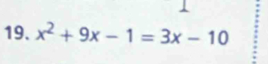 x^2+9x-1=3x-10