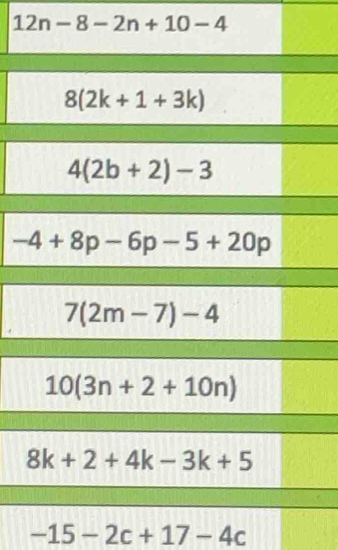 12n-8-2n+10-4
4
-15-2c+17-4c