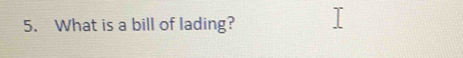What is a bill of lading?