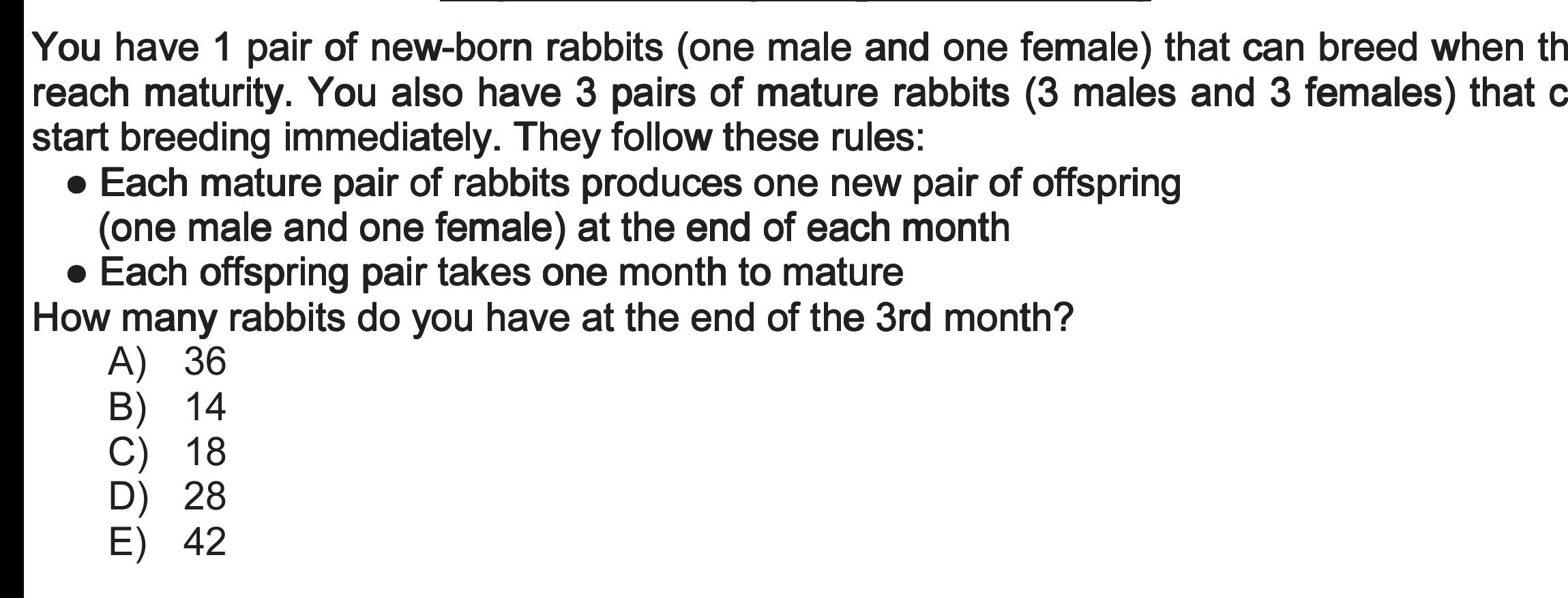 Solved: You have 1 pair of new-born rabbits (one male and one female ...