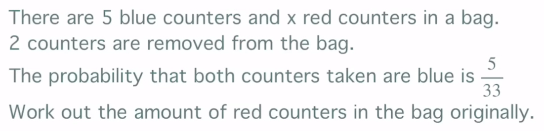 Solved: There are 5 blue counters and x red counters in a bag. 2 ...