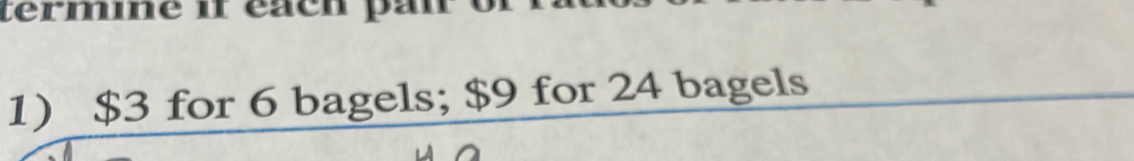 termine if éach pan 
1) $3 for 6 bagels; $9 for 24 bagels