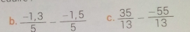  (-1,3)/5 - (-1,5)/5  C.  35/13 - (-55)/13 