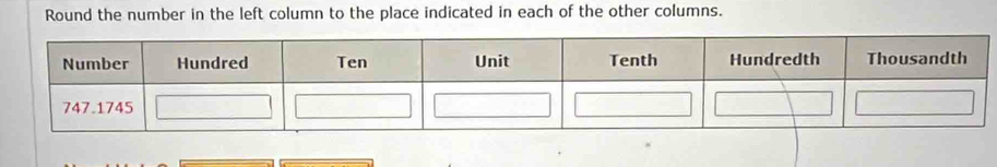 Round the number in the left column to the place indicated in each of the other columns.