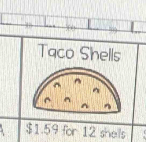 Taco Shells 
a
$1.59 for 12 shells