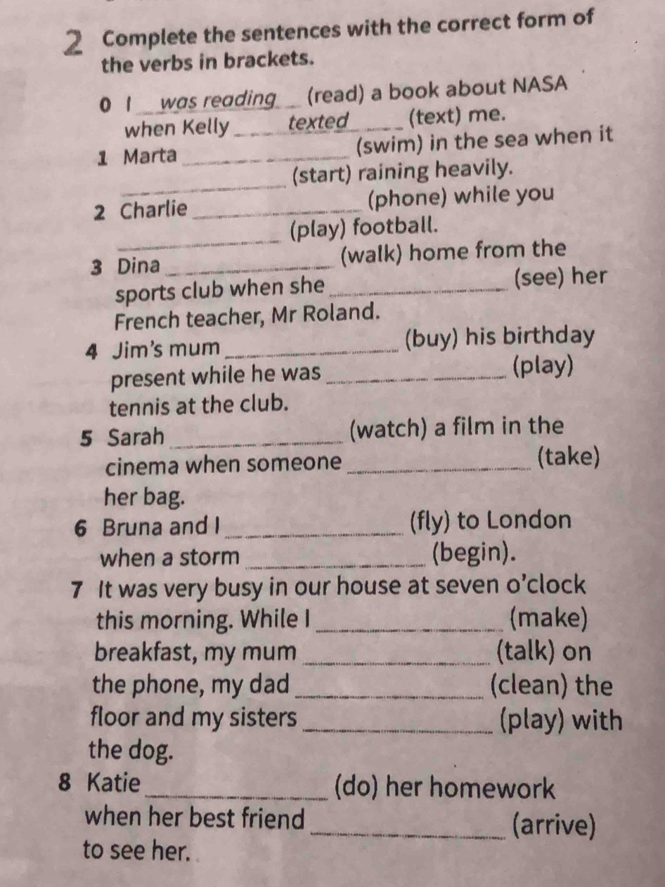 Complete the sentences with the correct form of the verbs in brackets ...