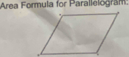 Area Formula for Parallelogram: