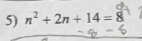 n^2+2n+14=8