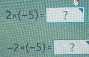 2* (-5)=□
-2* (-5)=□ 7 a □