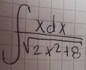 ∈t  xdx/sqrt(2x^2+8) 