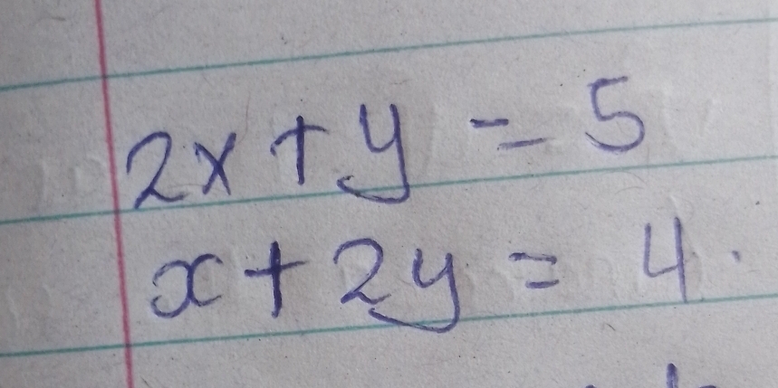 2x+y=5
x+2y=4