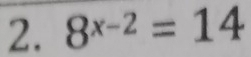 8^(x-2)=14