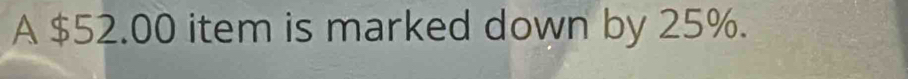 A $52.00 item is marked down by 25%.