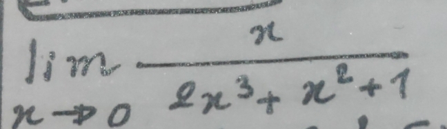 limlimits _xto 0 x/2x^3+x^2+1 