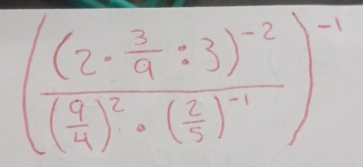 (frac (2·  3/9 :3)^-2( 9/9 )^2· ( 2/3 )^-1)^-1