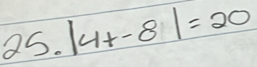 25.|4t-8|=20