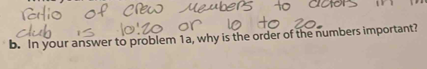 In your answer to problem 1a, why is the order of the numbers important?