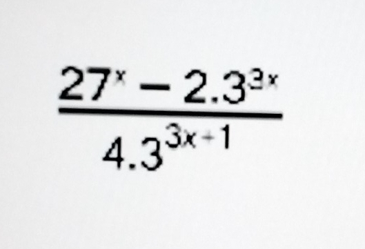  (27^x-2.3^(3x))/4.3^(3x-1) 