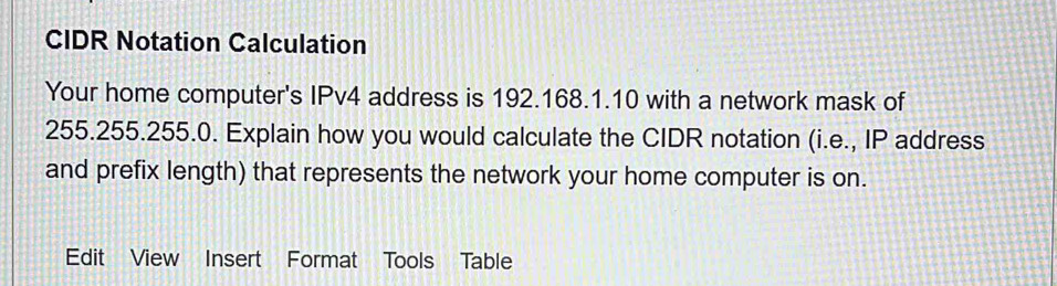 Solved: CIDR Notation Calculation Your home computer's IPv4 address is ...