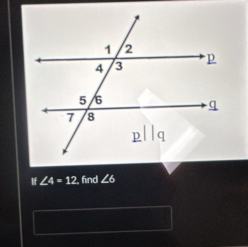 If ∠ 4=12 , find ∠ 6