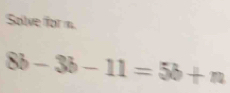 Solve for m
8b-3b-11=5b+n