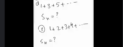 a 1+3+5+·s -
S_n= 7
② 1+2+3+4+...
S_n=