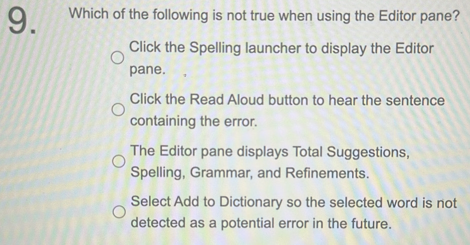 Solved: Which of the following is not true when using the Editor pane ...