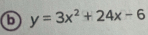 y=3x^2+24x-6